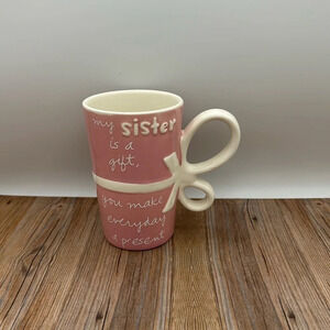 pink & white "my sister is a gift, you make everyday a present" mug